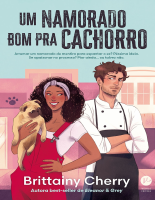 Um namorado bom pra cachorro - Brittainy Cherry.pdf